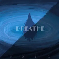 Breathe - Single by VAIL album reviews, ratings, credits