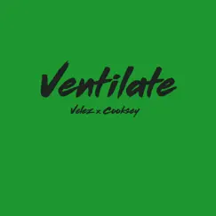 Ventilate (feat. Cooksey) - Single by Adam Velez album reviews, ratings, credits