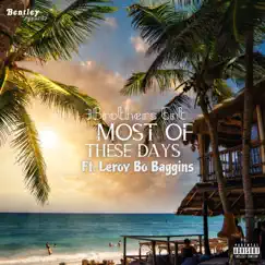 Most of These Days (feat. Leroy Bo Baggins) Song Lyrics