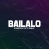 Bailalo (feat. DJ Damian) - Single album lyrics, reviews, download