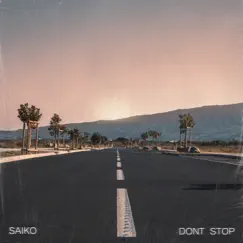 Don't Stop - Single by Saiko album reviews, ratings, credits