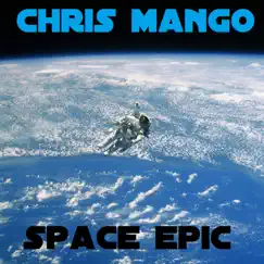 Space epic (Extended Version) - Single by Chris Mango album reviews, ratings, credits