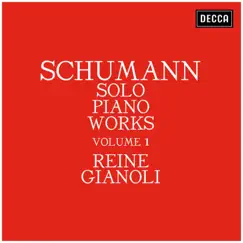 Schumann: Solo Piano Works - Volume 1 by Reine Gianoli album reviews, ratings, credits