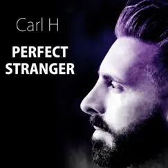 Perfect Stranger - Single by Carl H album reviews, ratings, credits