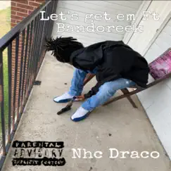 Let's Get Em (feat. Bandoreek) - Single by NHC Draco album reviews, ratings, credits