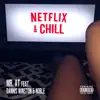 Netflix & Chill (feat. Dannis Winston & Noble) - Single album lyrics, reviews, download