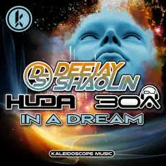 In a Dream - Single by Huda Hudia, Dj30A & Deejay Shaolin album reviews, ratings, credits