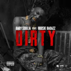 Dirty (feat. Boosie Badazz) - Single by Baby soulja album reviews, ratings, credits