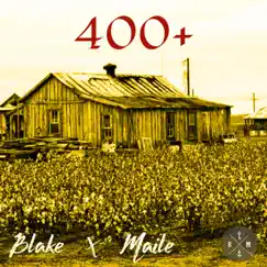 400+ - Single by Blake X Maile album reviews, ratings, credits