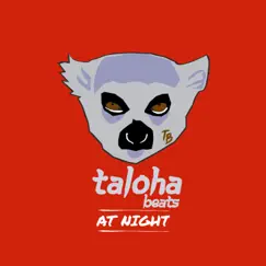 At Night - Single by Taloha Beats album reviews, ratings, credits