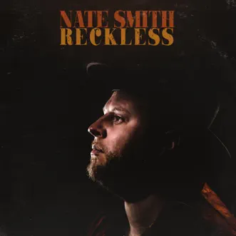 Reckless - EP by Nate Smith album reviews, ratings, credits