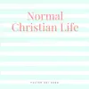 Normal Christian Life album lyrics, reviews, download