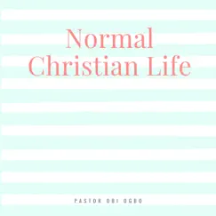 Normal Christian Life by Pastor Obi Ogbo album reviews, ratings, credits