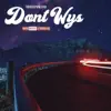 Don't Wys - Single album lyrics, reviews, download