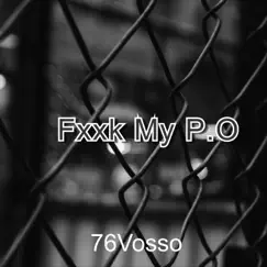 Fxxk My P.O Song Lyrics