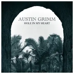 Hole in My Heart - EP by Austin Grimm & Mellodose album reviews, ratings, credits