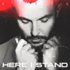 Here I Stand - Single album lyrics, reviews, download