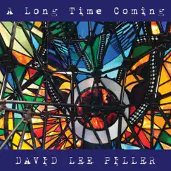 A Long Time Coming - EP by David Lee Piller album reviews, ratings, credits