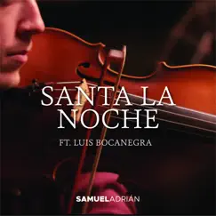 Santa La Noche (feat. Luis Bocanegra) Song Lyrics