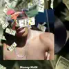Money MAN - Single album lyrics, reviews, download