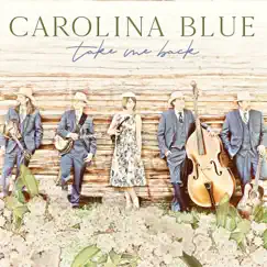 Take Me Back by Carolina Blue album reviews, ratings, credits