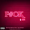 F****m (feat. Sig Sawyer & Joe Chris) - Single album lyrics, reviews, download