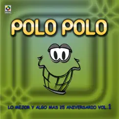 Lo Mejor y Algo Más: 25 Aniversario, Vol. 1 by Polo Polo album reviews, ratings, credits