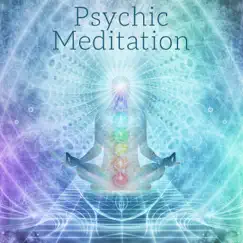 Psychic Meditation: Daily Meditation Music - Make Contact with Spirit & Your Guides, Develop Psychic Abilities by Healing Yoga Meditation Music Consort album reviews, ratings, credits