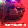 She Turned up - Single album lyrics, reviews, download