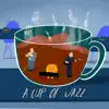 A Cup of Jazz (feat. Farnell Newton) - Single album lyrics, reviews, download