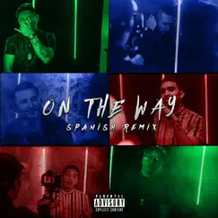 On the Way (feat. Halaby & Diego Keys) [Spanish Remix] - Single by Cam1lo Colombia album reviews, ratings, credits