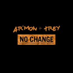 No Change - Single by Ar'mon & Trey album reviews, ratings, credits