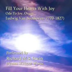 Fill Your Hearts With Joy - Ode To Joy, Organ Song Lyrics