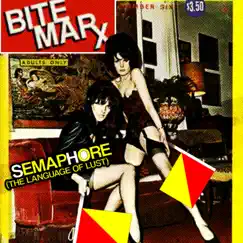 Semaphore (The Language of Lust) - Single by Bite Marx album reviews, ratings, credits