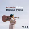 Acoustic Guitar Backing Tracks, Vol. 7 album lyrics, reviews, download