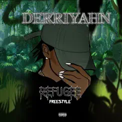 Refugee Freestyle - Single by Derriyahn album reviews, ratings, credits