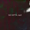 Go Getta - Single album lyrics, reviews, download