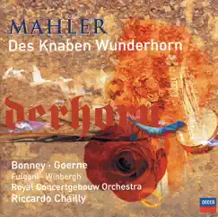 Mahler: Des Knaben Wunderhorn by Barbara Bonney, Gösta Winbergh, Royal Concertgebouw Orchestra, Matthias Goerne, Riccardo Chailly & Sara Fulgoni album reviews, ratings, credits