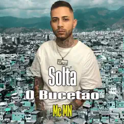 Solta O Bucetão (feat. MC MN) Song Lyrics