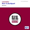 Born To Be Mysel album lyrics, reviews, download