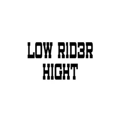 Low R1D3R Hight - Single by D4V1DC album reviews, ratings, credits