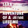 Sara & the Adventure of a Lifetime album lyrics, reviews, download
