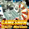 Game Show / Reality - Mind Games album lyrics, reviews, download