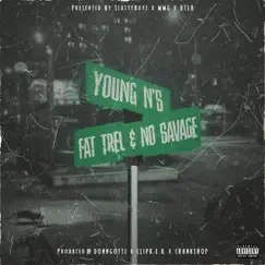 Young N's - Single by Fat Trel & No Savage album reviews, ratings, credits