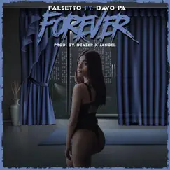 Forever - Single by Falsetto & Davo Pa album reviews, ratings, credits