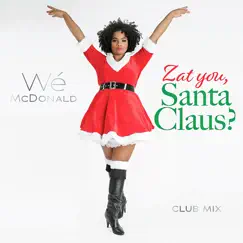 Zat You, Santa Claus? (Club Mix) - Single by Wé Ani album reviews, ratings, credits