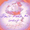 Don't Make Me Wait - Single album lyrics, reviews, download