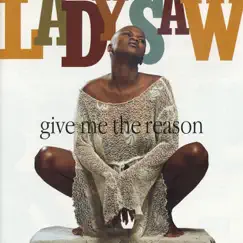 Give Me the Reason by Lady Saw album reviews, ratings, credits