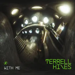 With Me - Single by Terrell Hines album reviews, ratings, credits