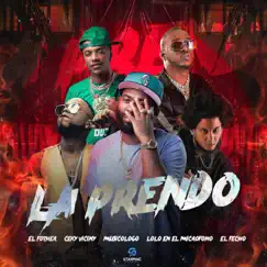 La Prendo (feat. Lolo En El Microfono & Musicologo The Libro) Song Lyrics